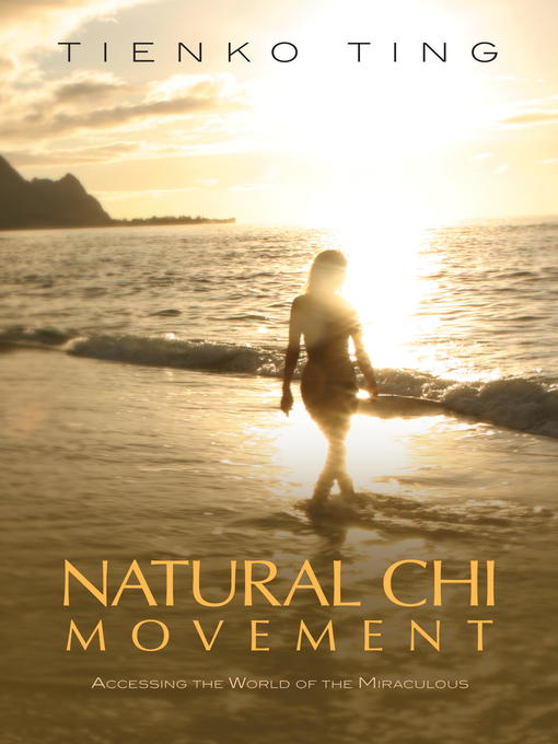 Title details for Natural Chi Movement by Tienko Ting - Available